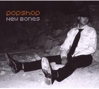 Popshop - New Bones