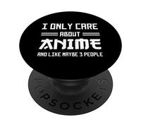 PopSockets Japan Anime I Only Care About Anime and Like Maybe 3 People PopSockets PopGrip: Swappable Grip for Phones & Tablets