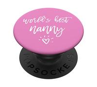 PopSockets Worlds Best Nanny Personalized Gift for Cool Grandmothers PopSockets PopGrip: Swappable Grip for Phones & Tablets