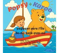 Popsy + Karoo voguent vers l’Île Je-ne-sais-pas-où: Une belle histoire et un livre de coloriage de Lea Pilvi