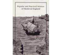 Popular and Practical Science of Medieval England (Medieval Texts & Studies)