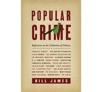 Popular Crime: Reflections on the Celebration of Violence