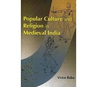 Popular Culture and Religion in Medieval India