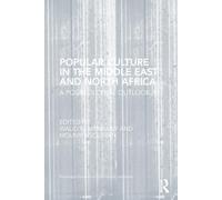Popular Culture in the Middle East and North Africa: A Postcolonial Outlook: 46 (Routledge Research in Postcolonial Literatures)