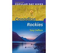 Popular Day Hikes: Canadian Rockies - Revised & Updated: Canadian Rockies - Revised & Updated: 2