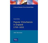 Popular Disturbances in England 1700-1832 (Themes In British Social History)