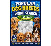 Popular Dog Breeds Word Search: 50 Fun & Relaxing Puzzles for Dog Lovers