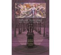 Popular Front Paris and the Poetics of Culture