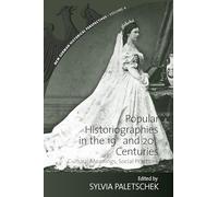 Popular Historiographies in the 19th and 20th Centuries: Cultural Meanings, Social Practices: 4 (New German Historical Perspectives, 4)
