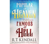 Popular in Heaven Famous in Hell: Find Out What Pleases God & Terrifies Satan