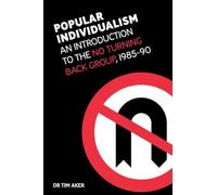 Popular Individualism: An Introduction to the No Turning Back Group, 1985-90