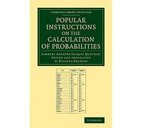 Popular Instructions on the Calculation of Probabilities: To Which Are Appended Notes By Richard Beamish (Cambridge Library Collection - Mathematics)