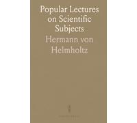 Popular Lectures on Scientific Subjects