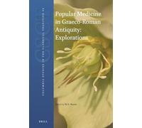 Popular Medicine in Graeco-Roman Antiquity: Explorations: 42 (Columbia Studies in the Classical Tradition, 42)