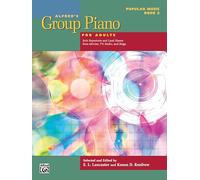 Alfred's Group Piano for Adults -- Popular Music, Bk 2: Solo Repertoire and Lead Sheets from Movies, Tv, Radio, and Stage