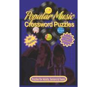 Popular Music Crossword Puzzles: Easy to Read Print for 1980s to 2000s| 6x9 inches, 120 pages| 50+ Puzzles | Gifts for travel, fun, calm and more.