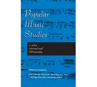 Popular Music Studies: Select I: A Select International Bibliography