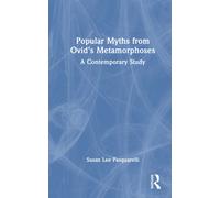 Popular Myths from Ovid’s Metamorphoses : A Contemporary Study