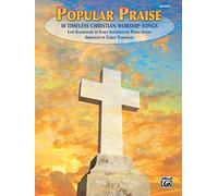 Popular Praise: 10 Timeless Christian Worship Songs (Big Note Piano)