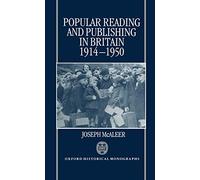 Popular Reading and Publishing in Britain 1914-1950