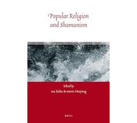 Popular Religion and Shamanism: 1 (Religious Studies in Contemporary China Collection)