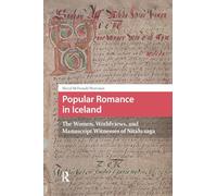 Popular Romance in Iceland: The Women, Worldviews, and Manuscript Witnesses of Nítída saga (Crossing Boundaries: Turku Medieval and Early Modern Studies)