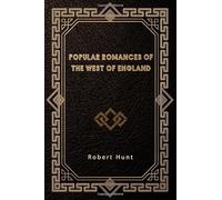 Popular Romances of the West of England