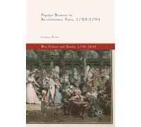 Popular Rumour in Revolutionary Paris, 1792-1794