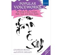 Popular Voiceworks 2: 28 Songs in Jazz, Gospel, R&B, Soul, and Show Styles – Oxford University Press