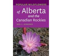 Popular Wildflowers of Alberta and the Canadian Rockies