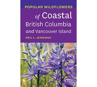 Popular Wildflowers of Coastal British Columbia and Vancouver Island