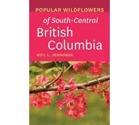 Popular Wildflowers of South-Central British Columbia