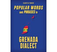 Popular Words and Phrases in Grenada Dialect