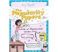 Popularity Papers: Book Three: Words of (Questionable) Wisdom from Lydia Goldblatt and Julie Graham-Chang