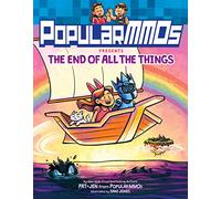 PopularMMOs Presents The End of All the Things: A Graphic Novel