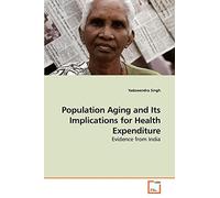 Population Aging and Its Implications for Health Expenditure: Evidence from India