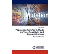 Population Genetic: A Study on Taste Sensitivity and Colour Blindness: Population Genetics