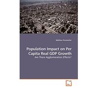 Population Impact on Per Capita Real GDP Growth: Are There Agglomeration Effects?