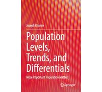 Population Levels, Trends, and Differentials: More Important Population Matters