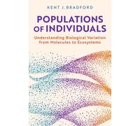 Populations of Individuals: Understanding Biological Variation from Molecules to Ecosystems