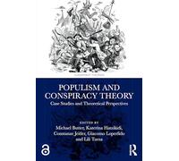 Populism and Conspiracy Theory: Case Studies and Theoretical Perspectives (Conspiracy Theories)