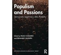 Populism and Passions: Democratic Legitimacy after Austerity (Routledge Advances in Democratic Theory)