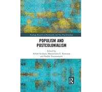 Populism and Postcolonialism (Routledge Research on Decoloniality and New Postcolonialisms)