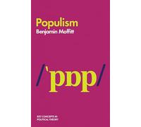 Populism (Key Concepts in Political Theory)