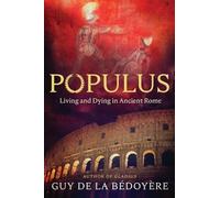 Populus: Living and Dying in Ancient Rome
