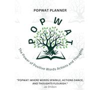 POPWAT - Planner: The Power of Positive Words, Actions, and Thoughts
