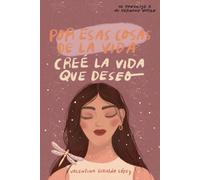 Por esas cosas de la vida... Creé la vida que Deseo.