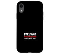 Por Favor No Me Hagas Hacer Cosas Divertidas Case for iPhone XR