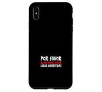 Por Favor No Me Hagas Hacer Cosas Divertidas Case for iPhone XS Max