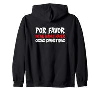 Por Favor No Me Hagas Hacer Cosas Divertidas Zip Hoodie
